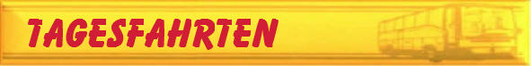 Tagesfahrten